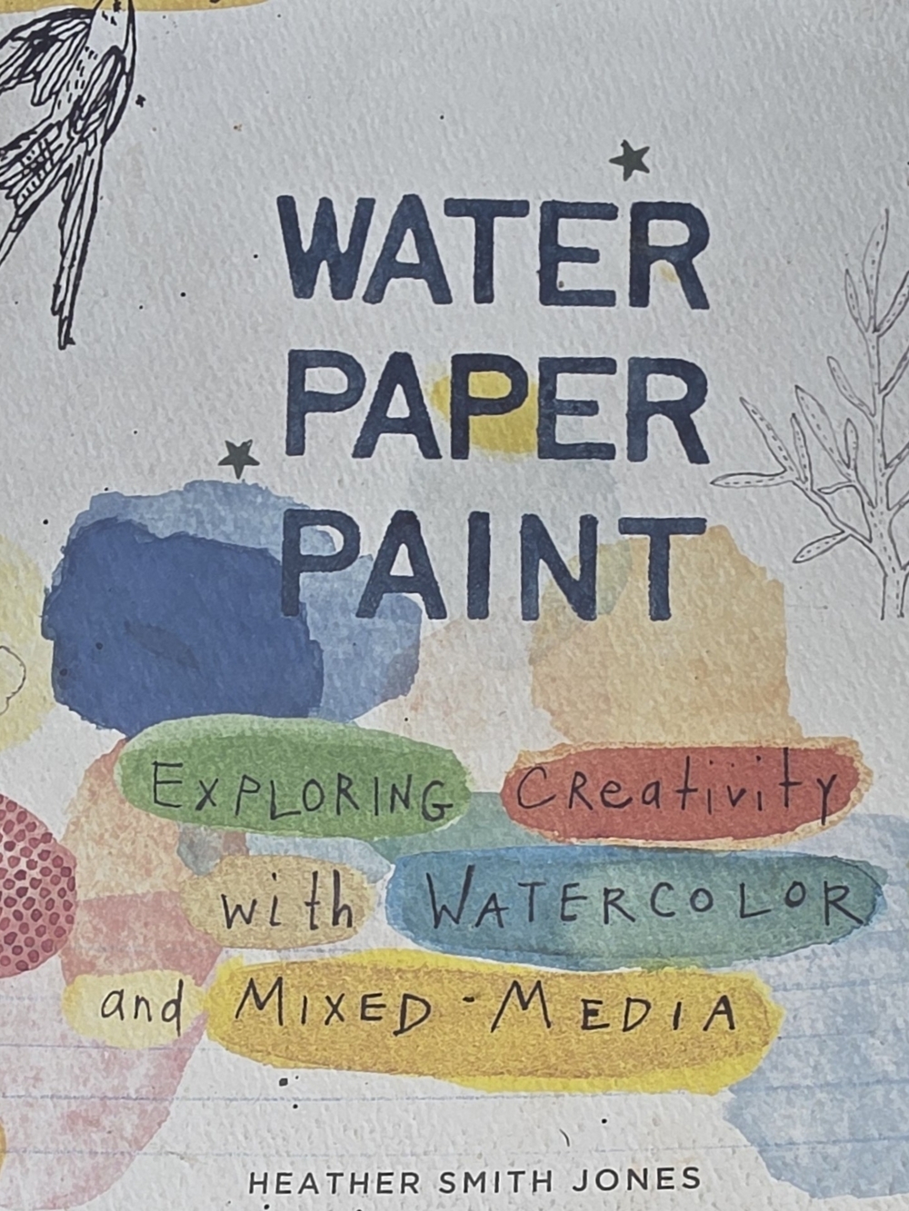Water Paper Paint by Heather Smith Jones
